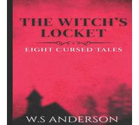 Anderson The Witch's Locket: Eight Cursed Tales Paperback Book Anderson Multicolor