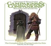 Andi Ewington Campaigns & Companions : The Complete Role-Playing Guide for Pets Andi Ewington Multicolor