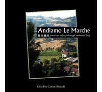 Andiamo Le Marche: American Odyssey Through Authentic Italy