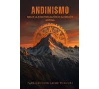 Andinismo: Hacia la reivindicación de la nación andina