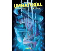 Andolfo, Mirka - Unnatural Volume 3: Rebirth (UNNATURAL TP)