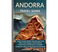 Andorra Travel Guide: Explore Europe’s Hidden Mountain Gem with Hikes, Scenic Villages, Culture and Winter Adventures in the Pyrenees. A Complete ... and Must-See Itineraries. (EasyTravel Guides)