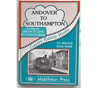 Andover to Southampton (Country railway route albums)