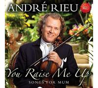 Andr Rieu - You Raise Me Up - Songs for Mum