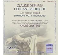 André Cluytens - Claude Debussy: L'Enfant Prodigue; Arthur Honegger: Symphony No. 3 "Liturgique"