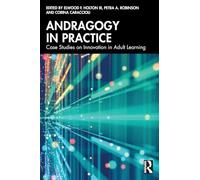 Andragogy in Practice: Case Studies on Innovation in Adult Learning
