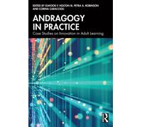 Andragogy in Practice : Case Studies on Innovation in Adult Learning
