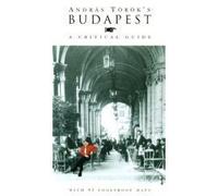 Andras Torok's Budapest: A critical guide