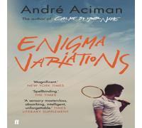 Andre Aciman Enigma Variations : From the multi-million copy bestselling author Andre Aciman Multicolor