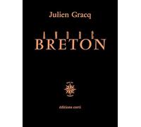 André Breton: Quelques aspects de l'écrivain