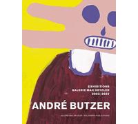 Andre Butzer - Exhibitions Galerie Max Hetzler 2003-2022
