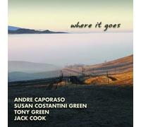 Andre Caporaso - Where It Goes