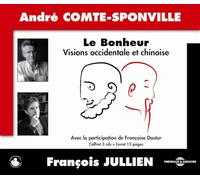 Andre Comte-Sponville & Francois Julien - Le Bonheur - Visions Occidentale Et Chinoise