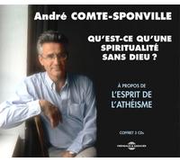 André Comte-Sponville : Qu'est-ce Qu'une Spiritualite Sans Dieu? CD Box Set 3