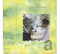 Andre De Groote - Brahms: Complete Piano Works, Vol. 1