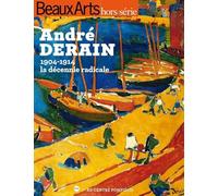 ANDRE DERAIN 1904-1914, LA DECENNIE RADICALE: AU CENTRE POMPIDOU