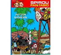 André Fr Spirou und Fantasio 4: Aktion Nashorn: Spannende Abe (Paperback)