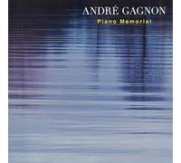 ANDRE,GAGNON - Piano Memorial