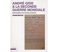 André Gide & la Seconde Guerre mondiale: L'Occupation d'un homme de lettres