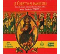 André Gouzes - Le Christ va se manifester, Chants du répertoire de la Liturgie Chorale du Peuple de Dieu