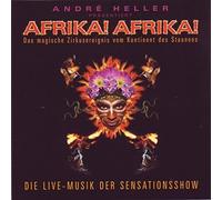 Andre Heller - Afrika! Afrika! Das magische Zirkusereignis vom Kontinent des Staunens