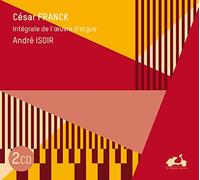 Andre Isoir - César Franck: Integrale De L'oeuvre D'orgue