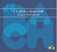 André Isoir - J. S. Bach: Te Deum/De Profundis