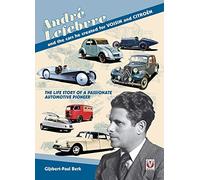 Andre Lefebvre and the Cars He Created at Voisin and Citroen by Gijsbert-Paul Berk (17-Dec-2014) Hardcover