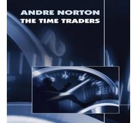 Andre Norton The Time Traders (Original 1958 Text) Hardcover Book Andre Norton Multicolor