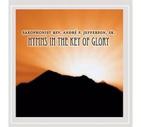 Andre P. Jefferson Sr. - Hymns in the Key of Glory
