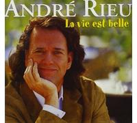 Rieu, Andre - La Vie Est Belle