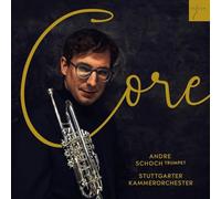 Andre Schoch; Stuttgarter Kammerorchester - Core