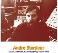 Andre Stordeur - Analog And Digital Electronic Music #2 1980-2000 [VINYL]