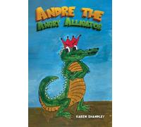Andre the Angry Alligator
