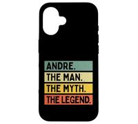 Andre The Man The Myth The Legend Funny Personalized Quote Case for iPhone 16