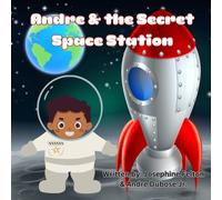 Andre & the Secret Space Station