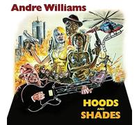 Andre Williams - Hoods & Shades