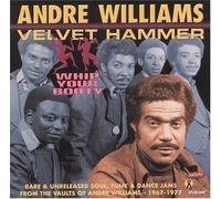 Andre Williams's Velvet Hammer - Whip Your Booty!