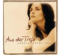 Andrea Adams-Frey - Aus Der Tiefe