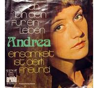 Andrea Andergast - Ich Bin Dein Für Ein Leben / Einsamkeit Ist Dein Freund