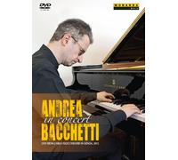 Andrea Bacchetti - Andrea Bacchetti in Concert