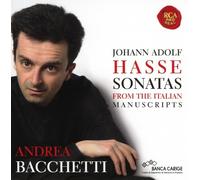 ANDREA BACCHETTI - JOHANN ADOLF HASSE-PIANO SONATAS CD NEW