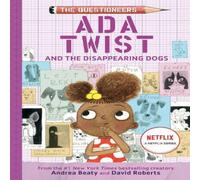 Andrea Beaty Ada Twist & the Disappearing Dogs Paperback Book Andrea Beaty Multicolor