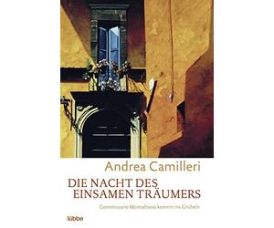 Andrea Camiller Die Nacht des einsamen Träumers Commissario Montalb (Paperback)