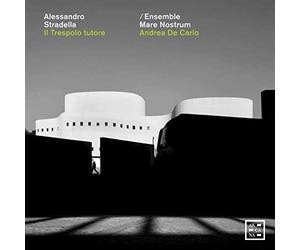 Andrea De Carlo; Ensemble Mare Nostrum; Riccardo Novaro; Roberta Mameli; Silvia Frigato; Luca Cervoni; Rafa? Tomkiewicz; Valentina Molinari - Stradella: Il Trespolo tutore