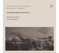 Carlo, Andrea de & Guglielmi, Luca - Johann Sebastian Bach: Sonate A Viola Da Gamba Et Cembalo...