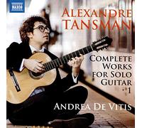 Andrea De Vitis - Alexandre Tansman: Complete Works for Solo Guitar, Vol. 1