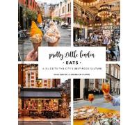 Andrea Di Filippo Sara Santini Pretty Little London: Eats (Hardback)
