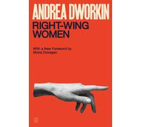Andrea Dworkin Right-Wing Women (Paperback)