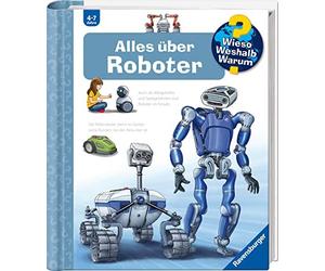 Andrea Erne Mar Wieso? Weshalb? Warum?, Band 47: Alles über Robot (Spiral Bound)